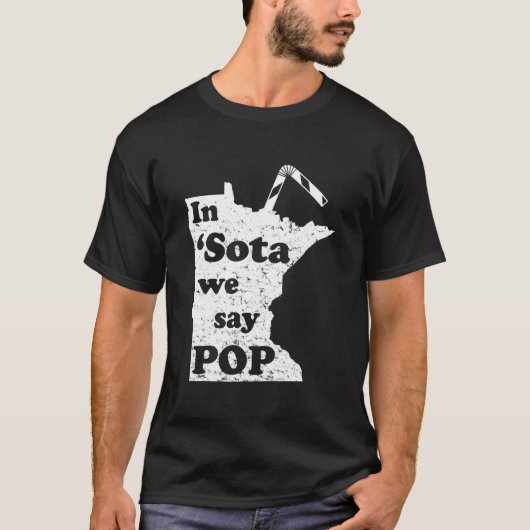 T-shirt Minnesota In Sota We Say Pop Mn Sayings (Devant)