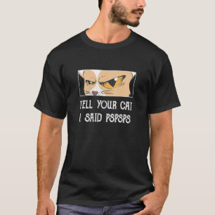 T-shirt Minou Chat Chaton Dis à Ton Chat Que J'ai Dit Psps