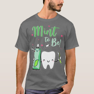 T-shirt Mint To Be Dentist dentist dentist dentifrice dent