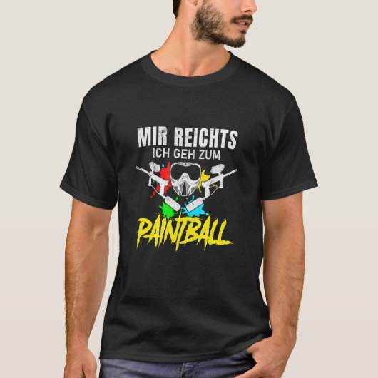 T-shirt Mir Reichts Ich Geh Zum Paintball Gotcha Paintball (Devant)