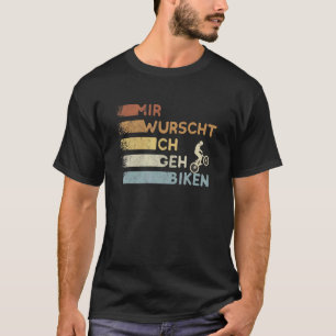 T-shirt Mir Wurscht Ich Geh Biken Mountain Vélo Wheelie Mt