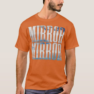 T-shirt Mirror
