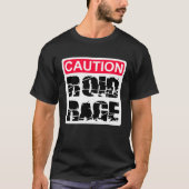 T-shirt Mise en garde Roid Rage (Devant)