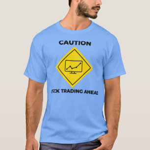 T-shirt Mise en garde Stock Trading Ahead Stock Market Inv