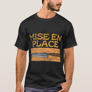 T-shirt Mise En Place Chef Funny Cook Cuisine Cultures Fra