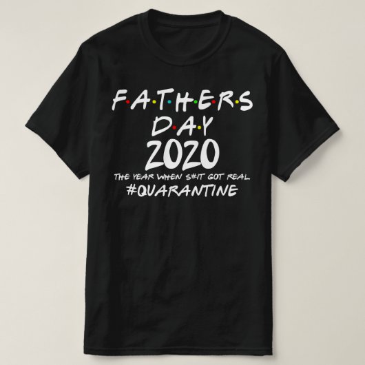 T-shirt Mise en quarantaine fête des pères 2020 (Design devant)