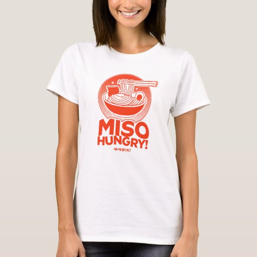 T-shirt Miso Hungry! Funny Ramen Lover (Devant)