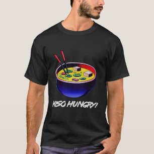 T-shirt Miso Hungry Kawaii Misoshiru Soupe japonaise Dashi