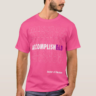 T-shirt Mission Accompli Docteur En Éducation - Violet
