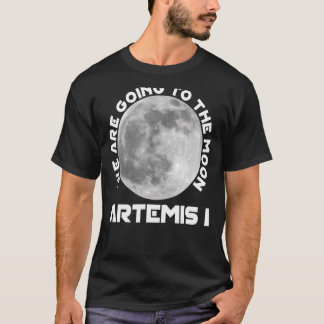 T-shirt Mission Artemis 29 Août 2022 Nous Allons Au