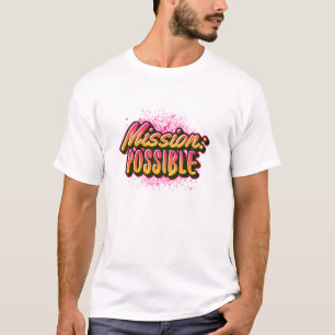 T-shirt Mission Motivation possible Inspiration école