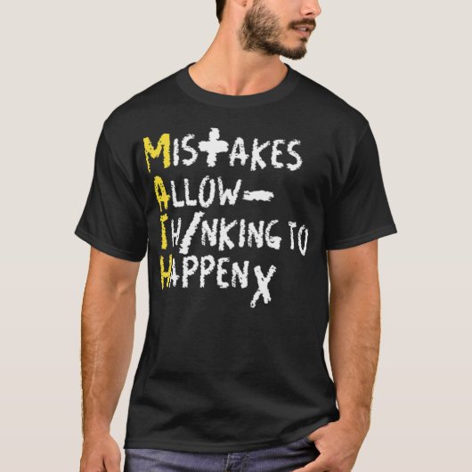 T-shirt Mistakes allow thinking to hecke math teacher (Devant)