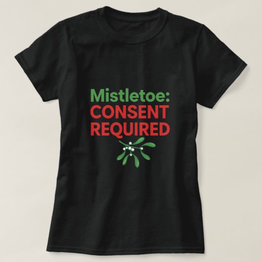 T-shirt Mistletoe Consent Required (Design devant)
