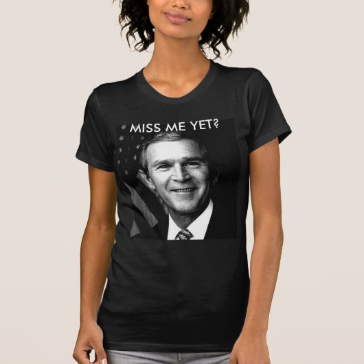 T-SHIRT MLLE ME YET DE GEORGE BUSH ? (Devant)