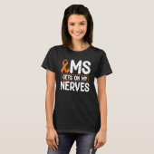 T-shirt Mme Obtient Sur Mes Nerfs Une Sensibilisation À La (Devant entier)