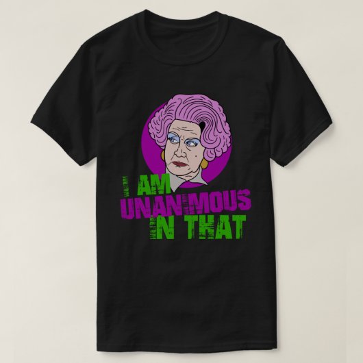 T-shirt Mme Slocombe Je suis unanime dans cette citation (Design devant)