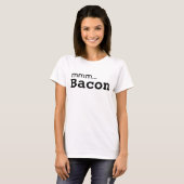 T-shirt MMM... Bacon Love (Devant entier)