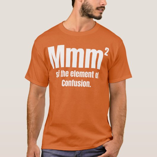 T-shirt Mmm Ishe Élément De Confusion Drôle De Chimie fami (Devant)