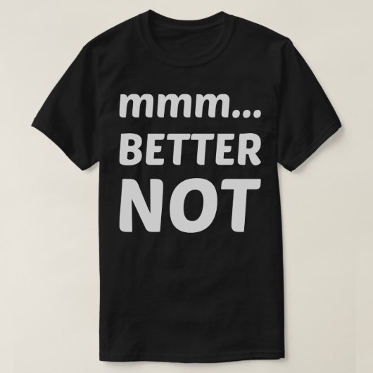 T-shirt mmm mieux non (Design devant)