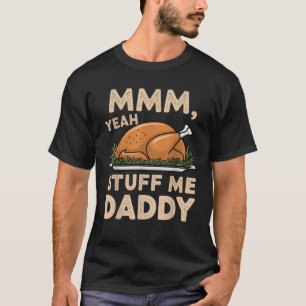 T-shirt Mmm Ouais Stuff Me Papa Thanksgiving Turquie Famil