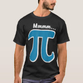 T-shirt Mmm Pi MMM Pie Pi Day Tee 2023 Math Pun (Devant)
