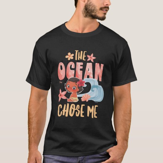 T-shirt Moana The Ocean Chose Me (Devant)