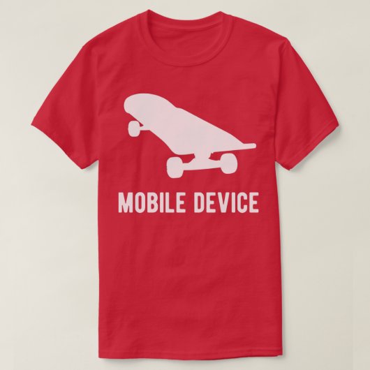 T-shirt Mobile Device Skateboard (Design devant)