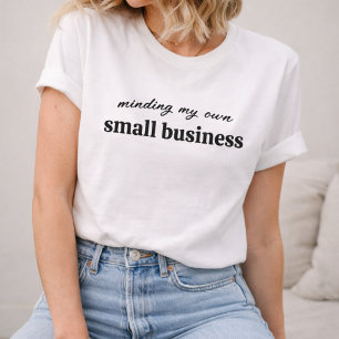T-shirt M'occuper de mes propres affaires de petit entrepr