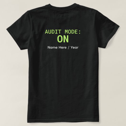 T-shirt « Mode Audit : ACTIVÉ » – T-shirt de compt (Design dos)