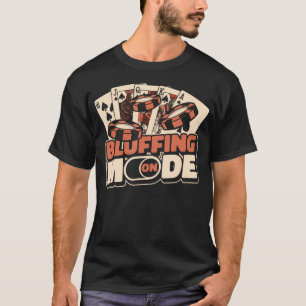 T-shirt Mode Bluff activé Texas Holdem Poker Mains Joueur