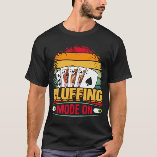 T-shirt Mode Bluff sur devis pour un joueur de poker 1 (Devant)