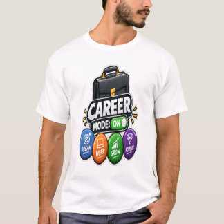T-shirt Mode Carrière Activé – Rêve Travail Grandir Réussi