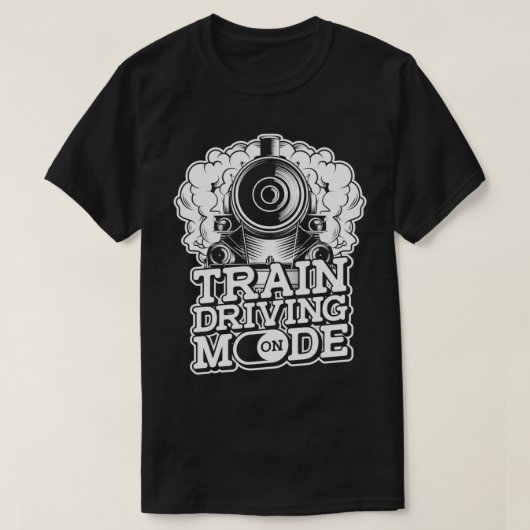 T-shirt Mode De Conduite Du Train Sur Chemin De Fer Locomo (Design devant)