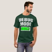 T-shirt Mode De Débogage Sur Le Débogage Des Programmeurs  (Devant entier)