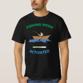 T-shirt Mode de pêche activé - Amusant Conception Pêcheur (Devant)