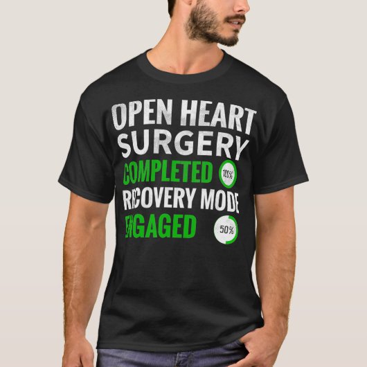 T-shirt Mode de récupération de chirurgie cardiaque ouvert (Devant)