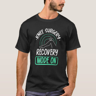 T-shirt Mode De Récupération De La Chirurgie Du Genou Sur