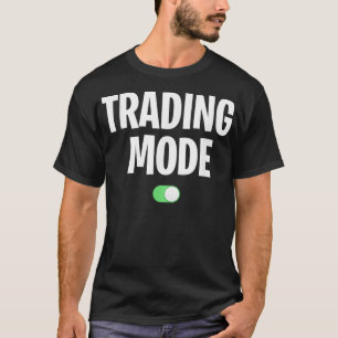 T-shirt Mode de trading stock activé - Cool Jour de trader