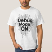 T-shirt Mode Débogage Activé Programmeur Codage Carte de C (Devant)