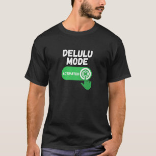 T-shirt Mode Délire Activé Drôle Gen Z