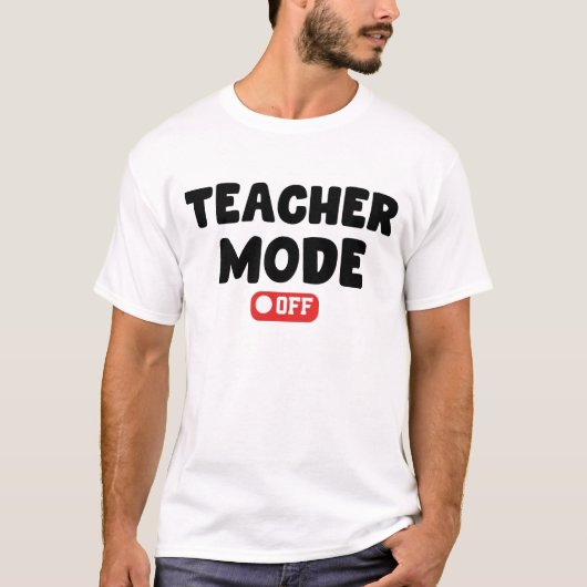 T-shirt Mode enseignant hors Conception tendance, Drôle Sa (Devant)