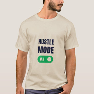 T-shirt Mode Hustle - Activé