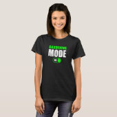 T-shirt Mode jardinage activé   Mode jardinage activé (Devant entier)