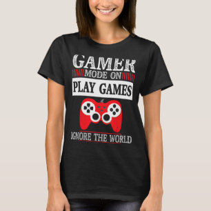 T-shirt Mode Joueur En Jeu Ignorer Le Monde
