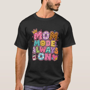 T-shirt Mode Maman Toujours Activé, Cadeau de Fête des Mèr