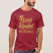 T-shirt Mode Mentalité de Patron : Activé – Tee à typograp (Devant)