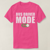 T-shirt Mode Pilote de bus activé (Design devant)