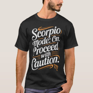 T-shirt Mode Scorpio : Activé. Procéder avec prudence Devi