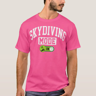 T-shirt Mode Skydiving sur Funny Paraglider Parasailer Sky