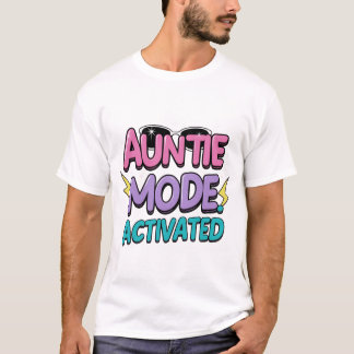 T-shirt Mode Tante : Activé Fun Tee